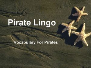 Pirate Lingo Vocabulary For Pirates Pirate Phrases Ahoy