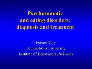 Psychosomatic and eating disorders diagnosis and treatment Ferenc