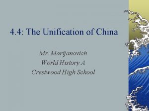 4 4 The Unification of China Mr Marijanovich