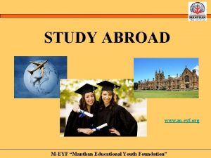 STUDY ABROAD www meyf org MEYF Manthan Educational