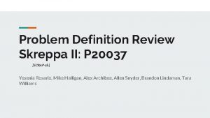 Problem Definition Review Skreppa II P 20037 SCRAPah