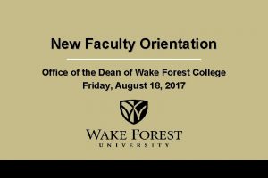 New Faculty Orientation Office of the Dean of