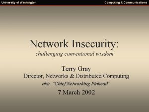 University of Washington Computing Communications Network Insecurity challenging