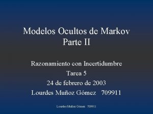 Modelos Ocultos de Markov Parte II Razonamiento con