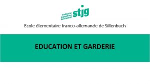 Ecole lementaire francoallemande de Sillenbuch EDUCATION ET GARDERIE