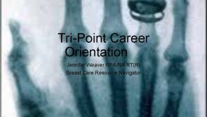 TriPoint Career Orientation Jennifer Weaver RPARA RTR Breast