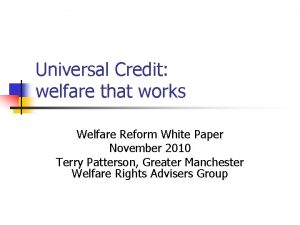 Universal Credit welfare that works Welfare Reform White