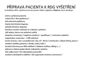 PPRAVA PACIENTA K RDG VYETEN Ke kadmu RDG