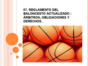 07 REGLAMENTO DEL BALONCESTO ACTUALIZADO RBITROS OBLIGACIONES Y