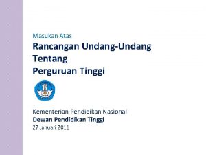 Masukan Atas Rancangan UndangUndang Tentang Perguruan Tinggi Kementerian