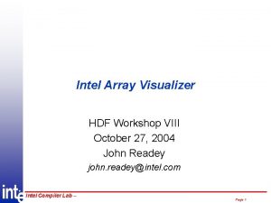 Intel Array Visualizer HDF Workshop VIII October 27