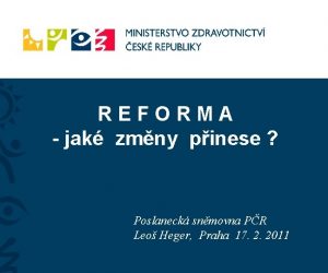 REFORMA jak zmny pinese Poslaneck snmovna PR Leo