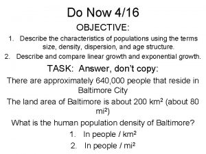 Do Now 416 OBJECTIVE 1 Describe the characteristics