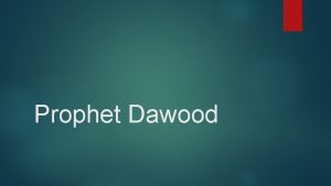 Prophet Dawood Dawood alayhis salam and his son