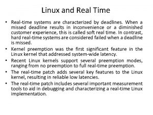 Linux and Real Time Realtime systems are characterized