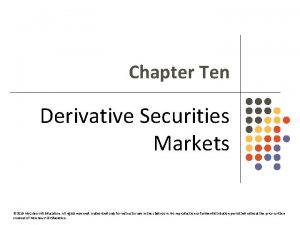 Chapter Ten Derivative Securities Markets 2019 Mc GrawHill