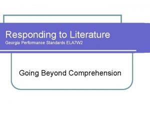 Responding to Literature Georgia Performance Standards ELA 7