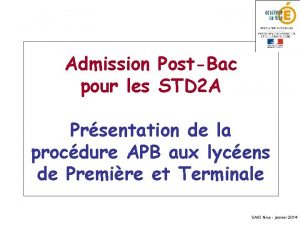 Admission PostBac pour les STD 2 A Prsentation