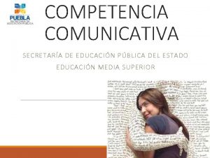 COMPETENCIA COMUNICATIVA SECRETARA DE EDUCACIN PBLICA DEL ESTADO