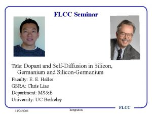 FLCC Seminar Title Dopant and SelfDiffusion in Silicon