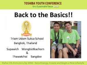 Back to the Basics Triam Udom Suksa School