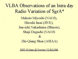 VLBA Observations of an Intra day Radio Variation