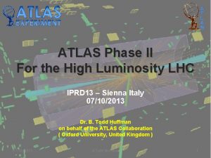 ATLAS Phase II For the High Luminosity LHC