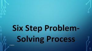 Six Step Problem Solving Process G 15 M