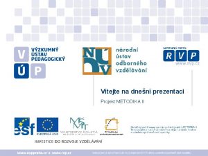 Vtejte na dnen prezentaci Projekt METODIKA II Tma