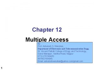 Chapter 12 Multiple Access By Prof Ashutosh S