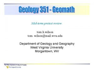 Midterm pretest review tom h wilson tom wilsonmail