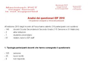 Analisi dei questionari IDF 2010 139 questionari consegnati