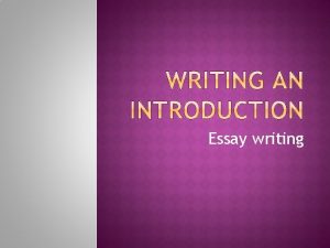 Essay writing The first paragraph of your essay