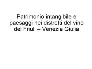 Patrimonio intangibile e paesaggi nei distretti del vino