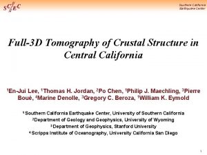 Southern California Earthquake Center Full3 D Tomography of