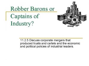 Robber Barons or Captains of Industry 11 2