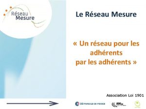 Le Rseau Mesure Un rseau pour les adhrents