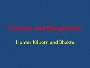 Forestry and Rangelands Hunter Kilborn and Bhakta Ecological