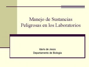 Manejo de Sustancias Peligrosas en los Laboratorios Idaris