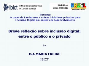 Workshop O papel de Lan houses e outras