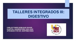 TALLERES INTEGRADOS III DIGESTIVO CARLOS TOMS NOBLEJAS QUILES