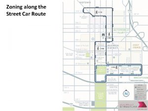 Zoning along the Street Car Route Planning Department