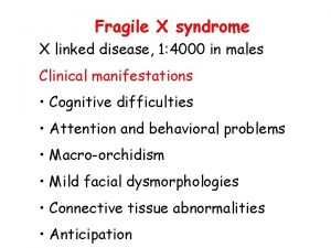 Fragile X syndrome X linked disease 1 4000