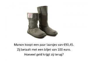 Manon koopt een paar laarsjes van 93 45