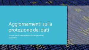 Aggiornamenti sulla protezione dei dati Norme per il