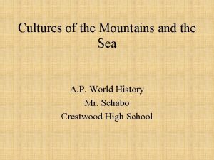 Cultures of the Mountains and the Sea A