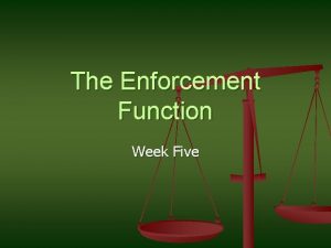 The Enforcement Function Week Five Transfer Theory n