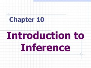 Chapter 10 Introduction to Inference Statistical Inference Provides