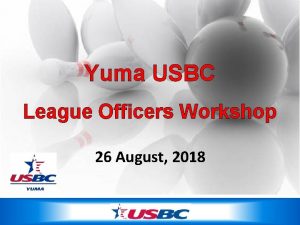 Yuma USBC League Officers Workshop 26 August 2018