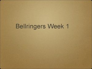 Bellringers Week 1 BR 1 Write each of